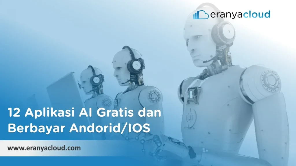 12 Aplikasi AI Gratis dan Berbayar Andorid IOS