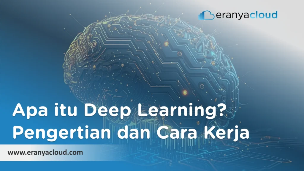 Apa itu Deep Learning_ Pengertian dan Cara Kerja