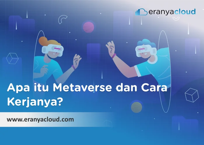 Apa itu Metaverse dan Cara Kerjanya_