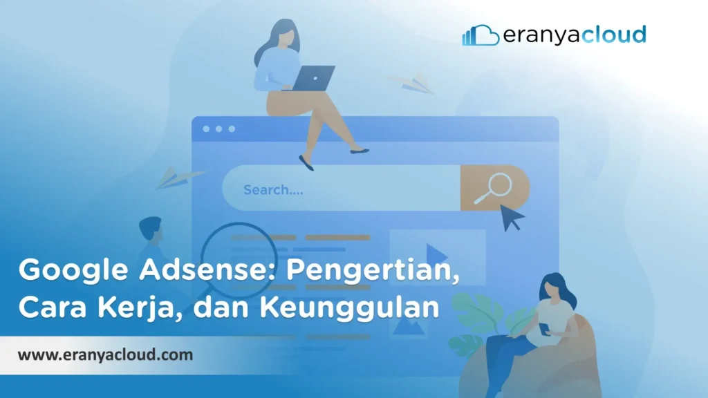 Google Adsense_ Pengertian, Cara Kerja, dan Keunggulan