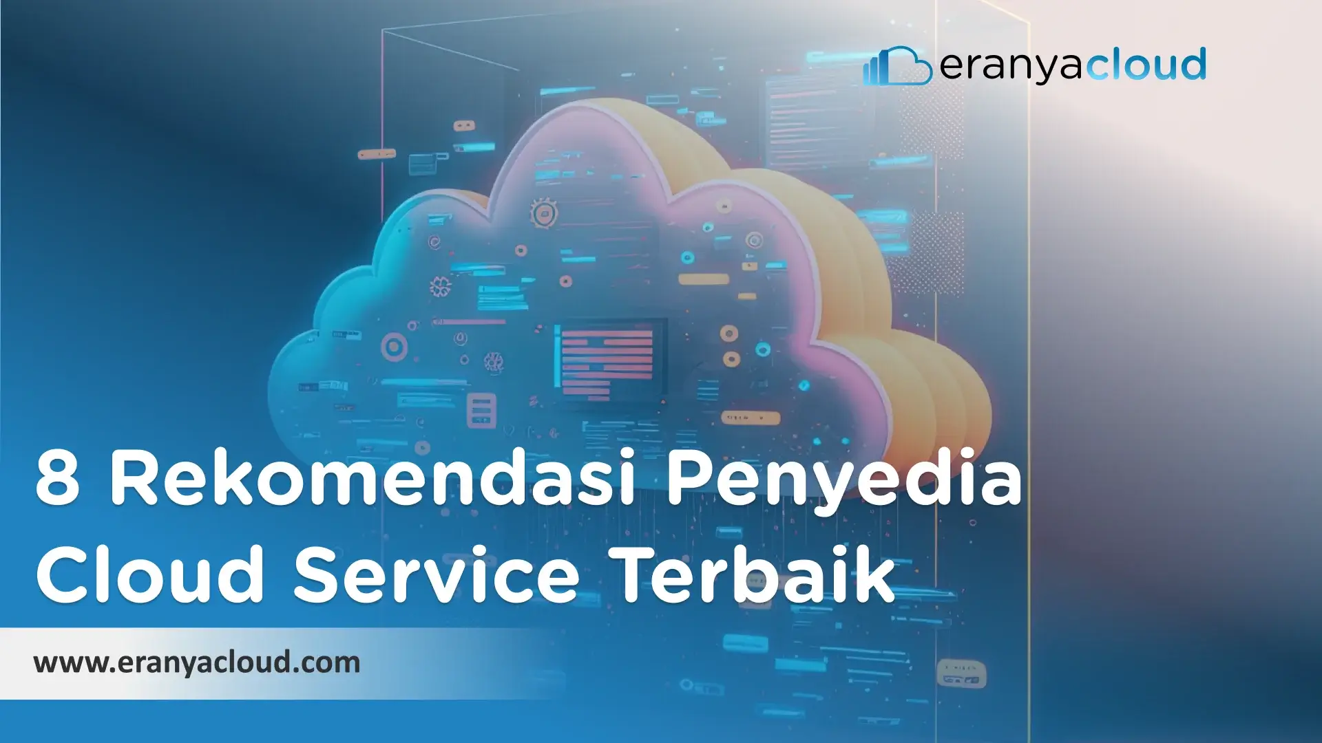 8 Rekomendasi Penyedia Cloud Service Terbaik