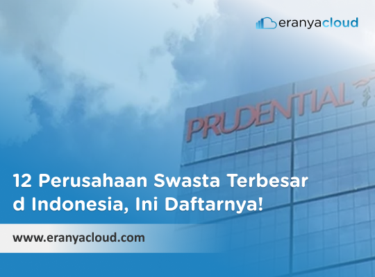 12 Perusahaan Swasta Terbesar di Indonesia, Ini Daftarnya!