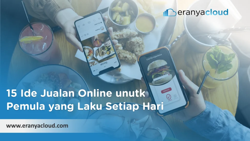 15 Ide Jualan Online untuk Pemula yang Laku Setiap Hari