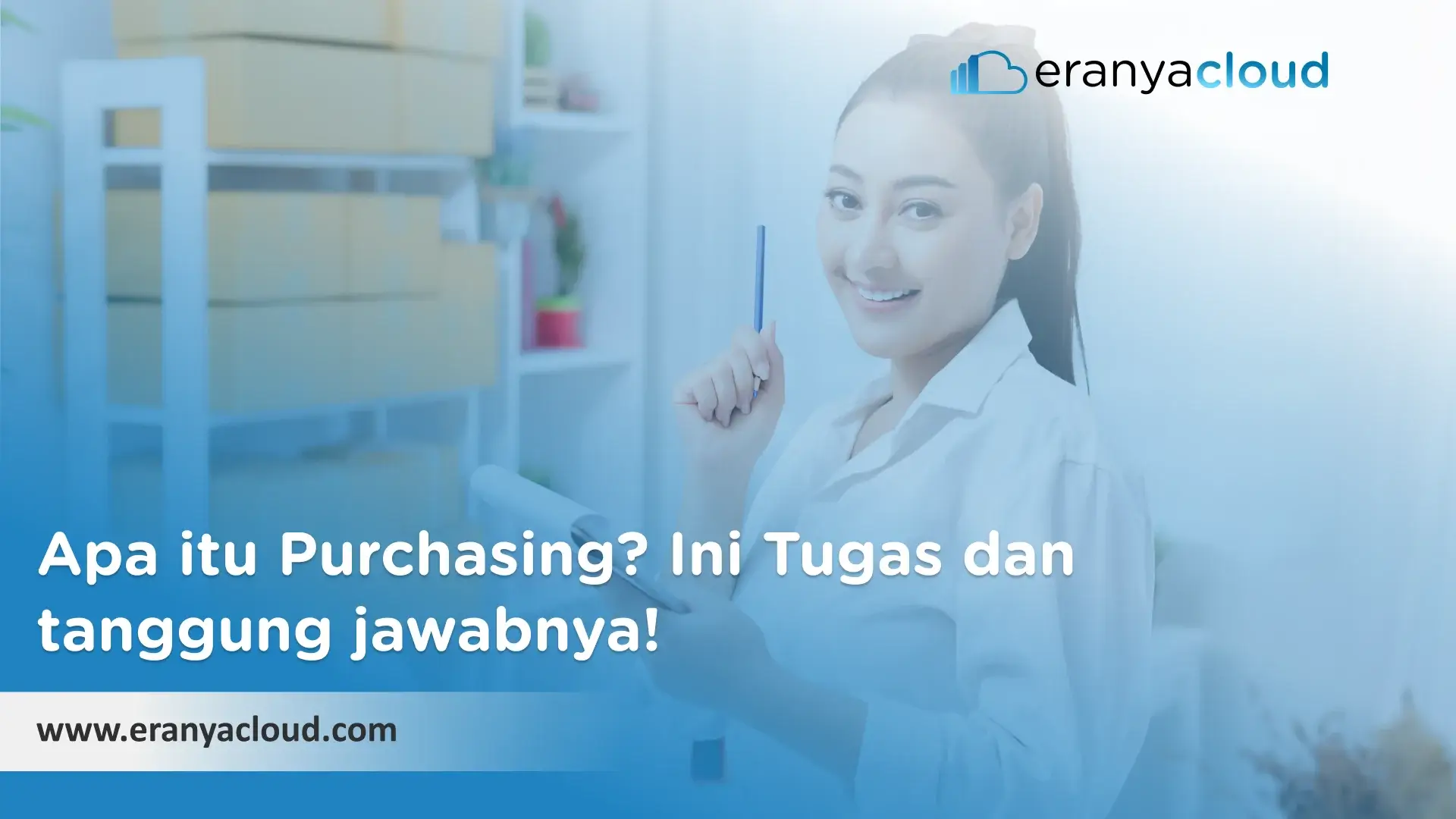 Apa itu Purchasing? Ini Tugas dan Tanggung Jawabnya!