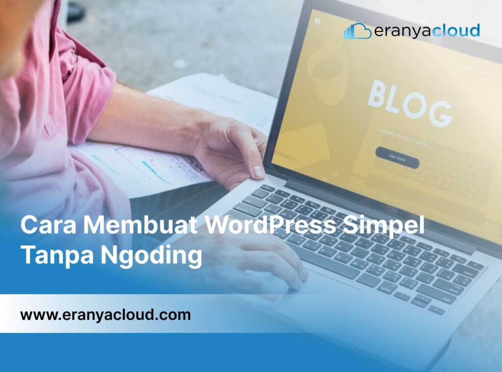 Cara Membuat WordPress Simpel Tanpa Ngoding