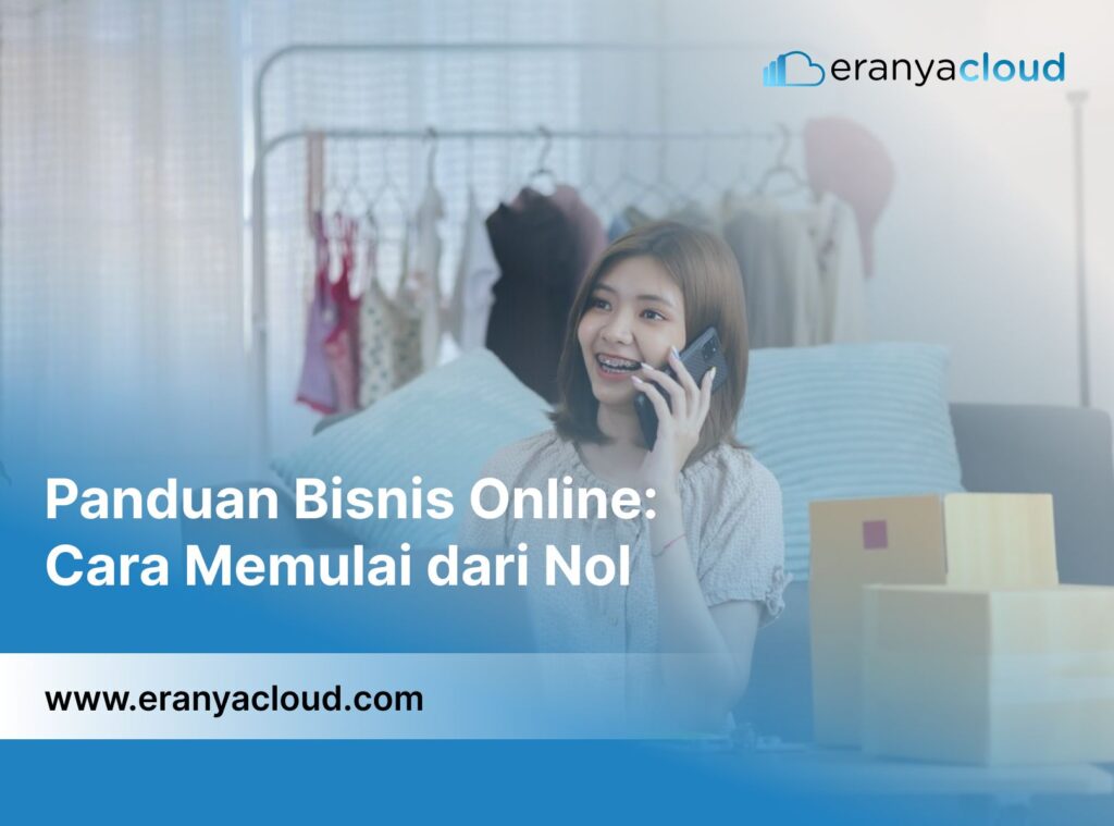 Panduan Bisnis Online: Cara Memulai dari Nol