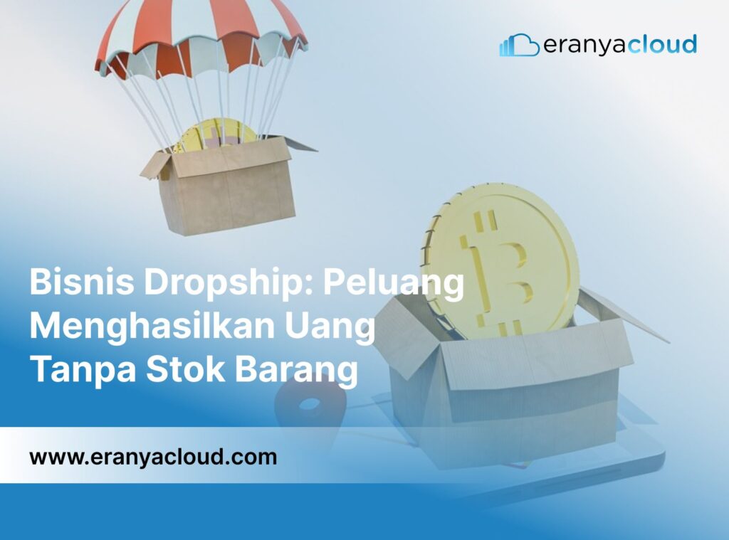 Bisnis Dropship: Peluang Menghasilkan Uang Tanpa Stok Barang