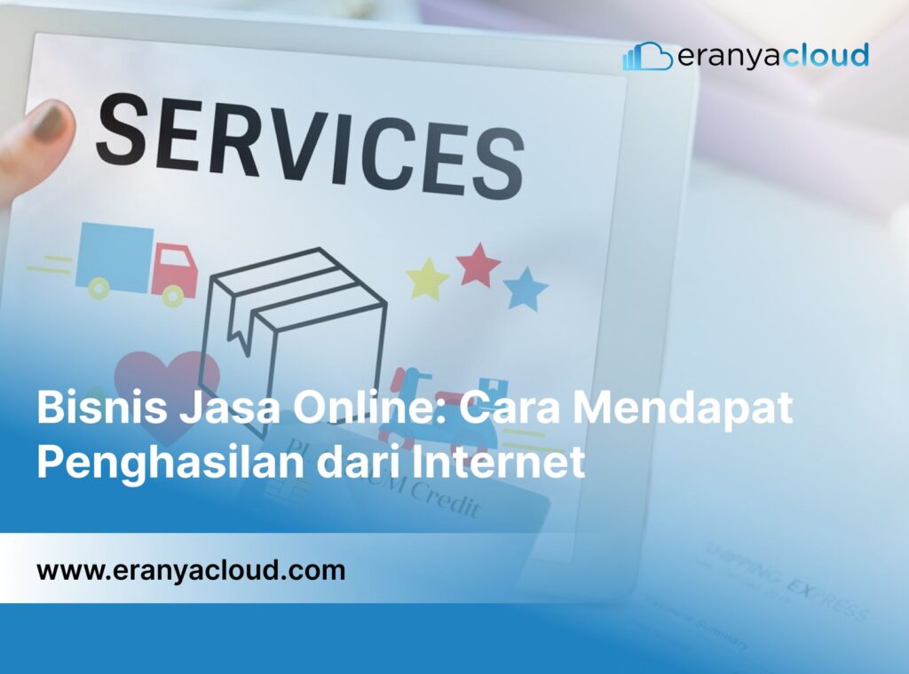 Bisnis Jasa Online: Cara Mendapat Penghasilan dari Internet