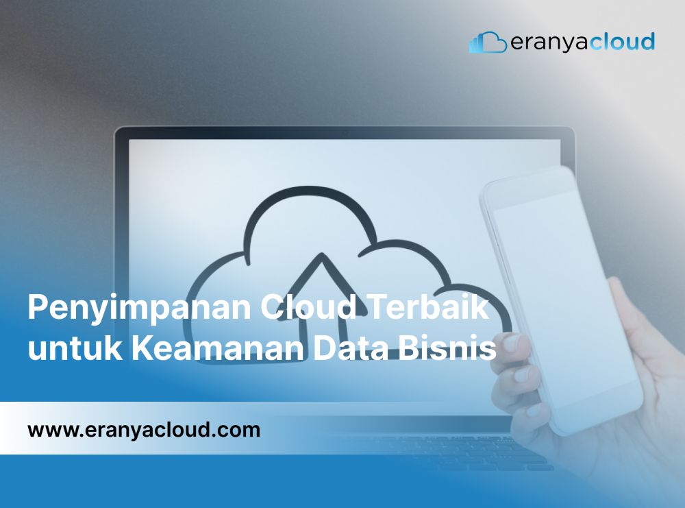 Penyimpanan Cloud Terbaik untuk Keamanan Data Bisnis